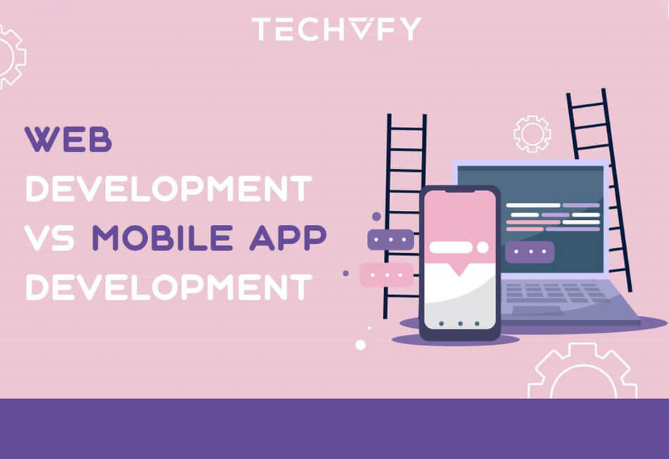Web Development vs. App Development: Which is Better?