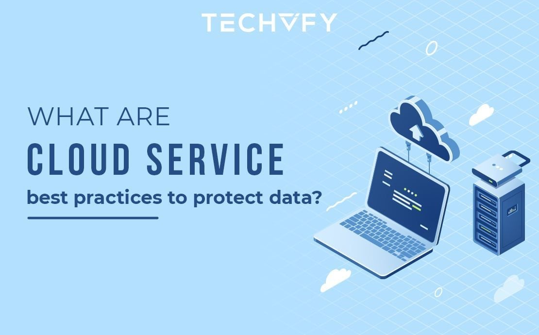Top 5 Cloud Service Best Practices to Protect Your Data