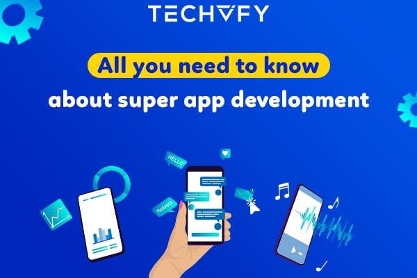 Super app development explained