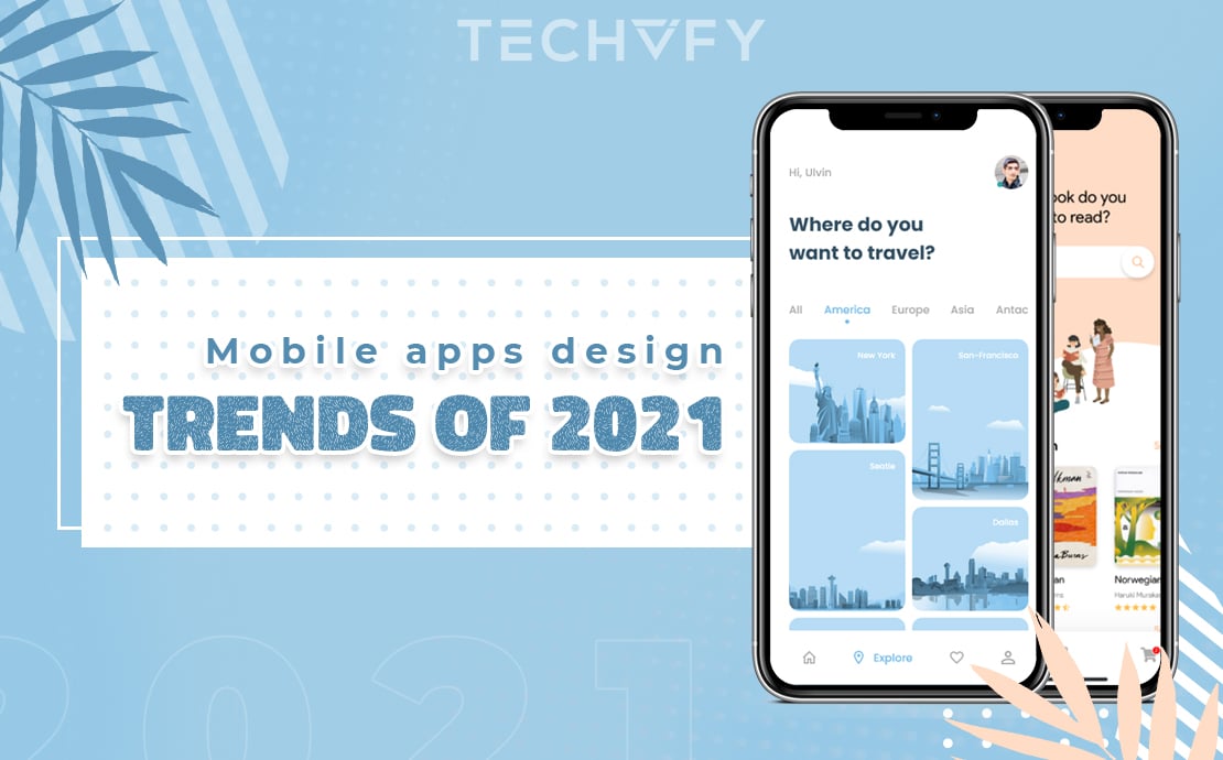 Top 5 Mobile App Development Trends of 2021