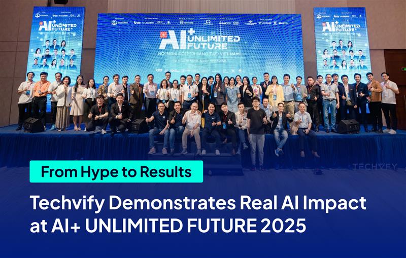 From Hype to Results: Techvify Demonstrates Real AI Impact at AI+ UNLIMITED FUTURE 2025