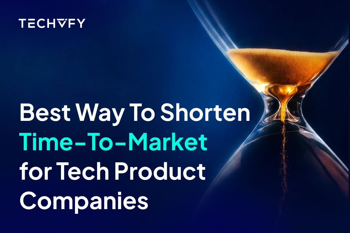 Best Way To Shorten Time-To-Market For Tech Product Company