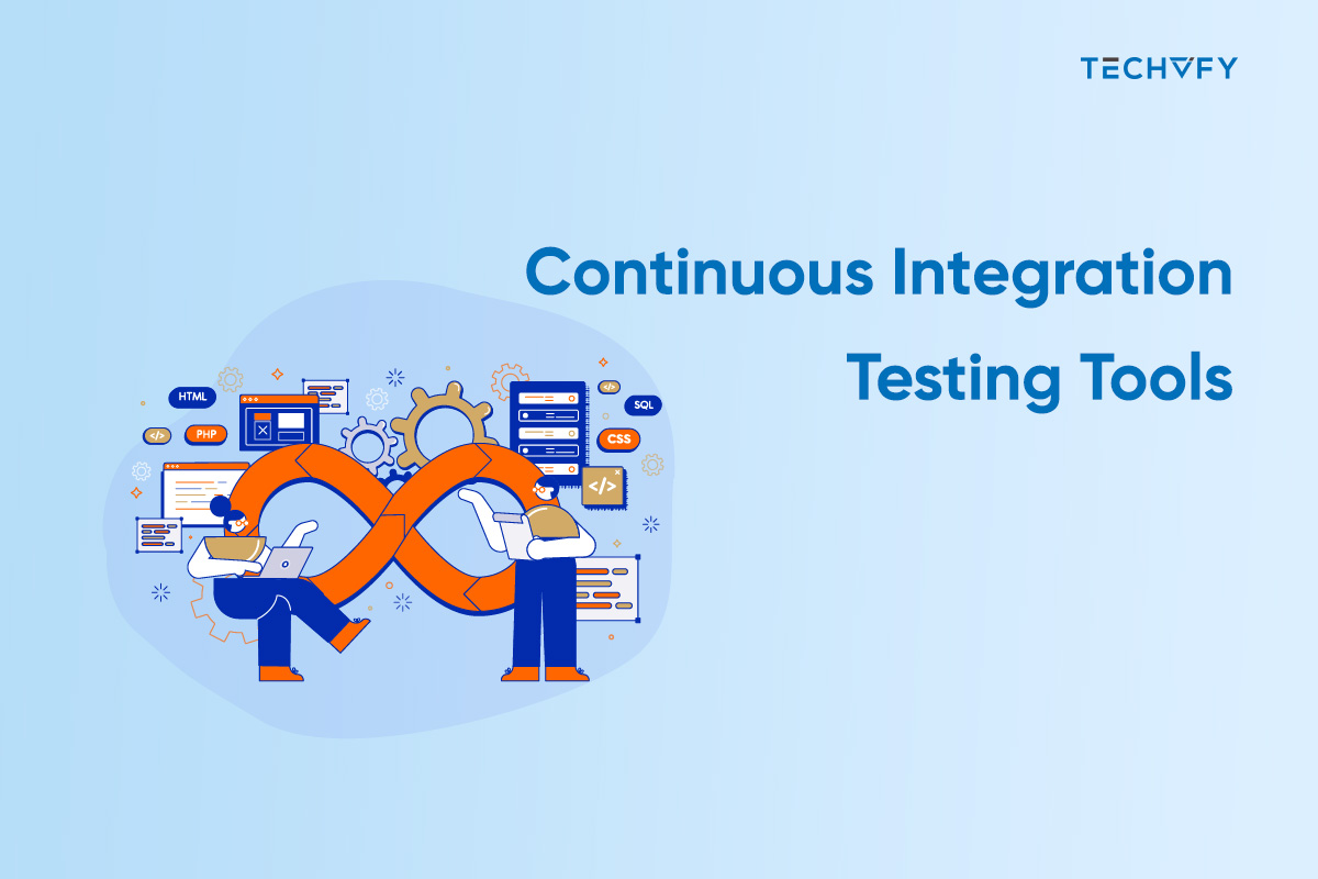 Continuous Integration Testing Tools Roles in Software Development 
