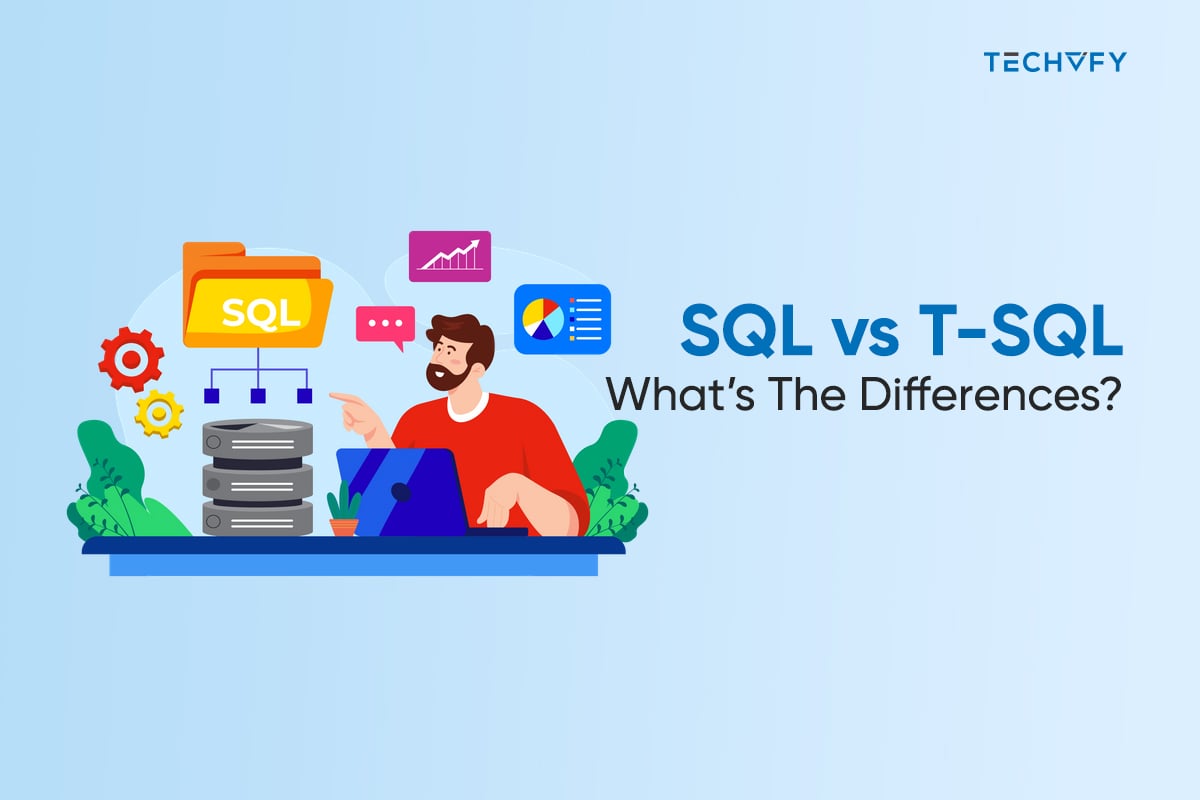 SQL vs T-SQL: What’s The Differences? 