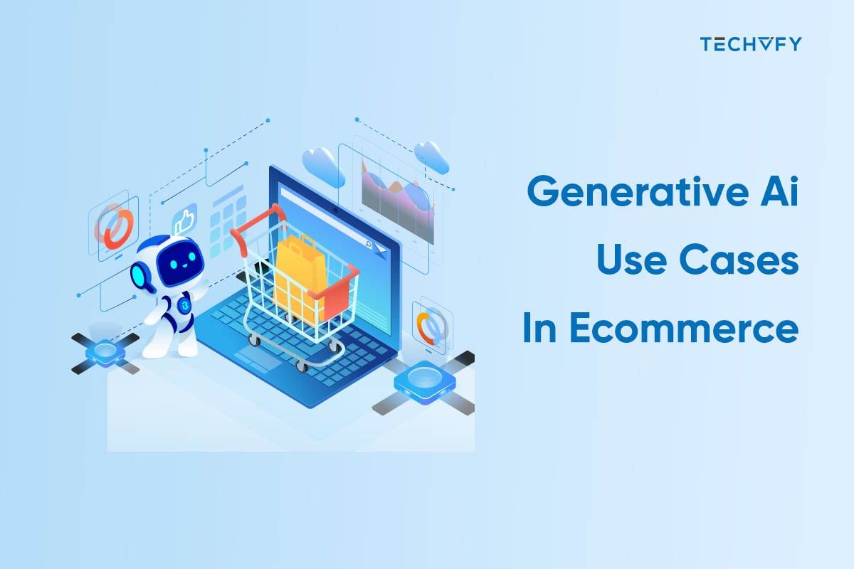 Generative Ai Use Cases In Ecommerce: The Future is Here