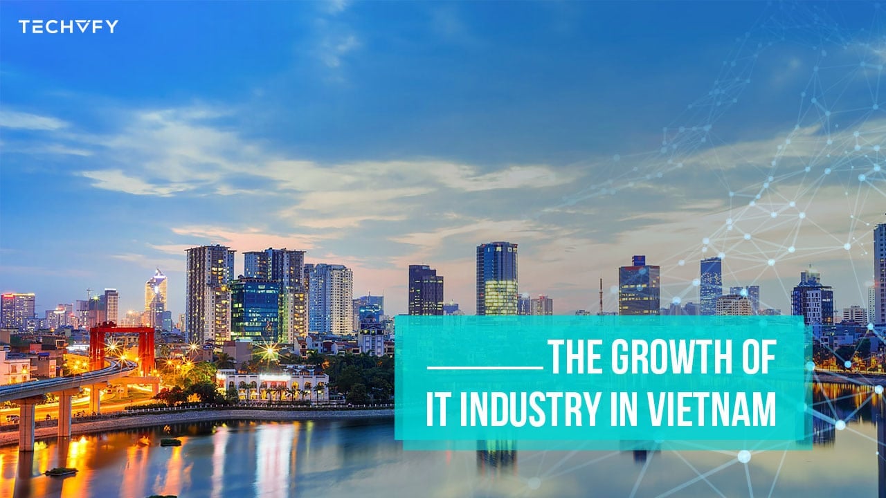 The Growth of IT Industry in Vietnam