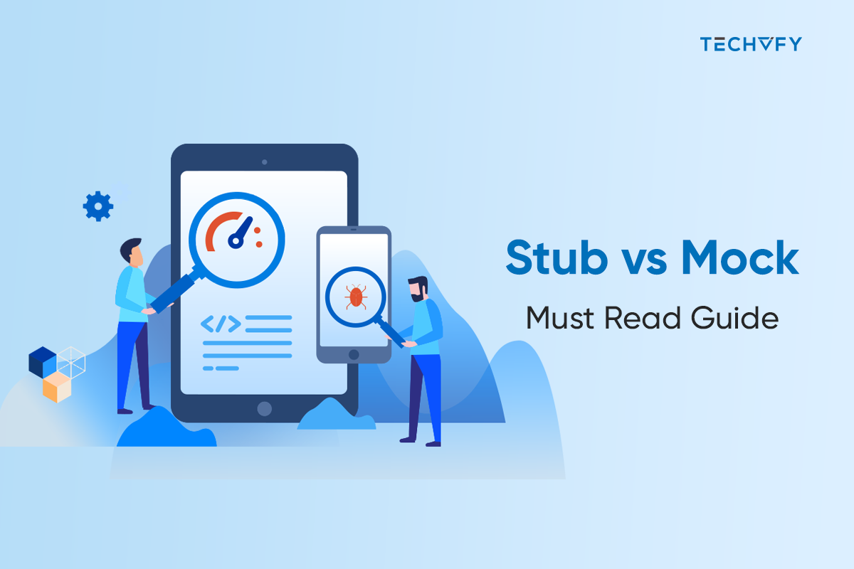 Stub vs Mock – Must Read Guide Before Choosing 