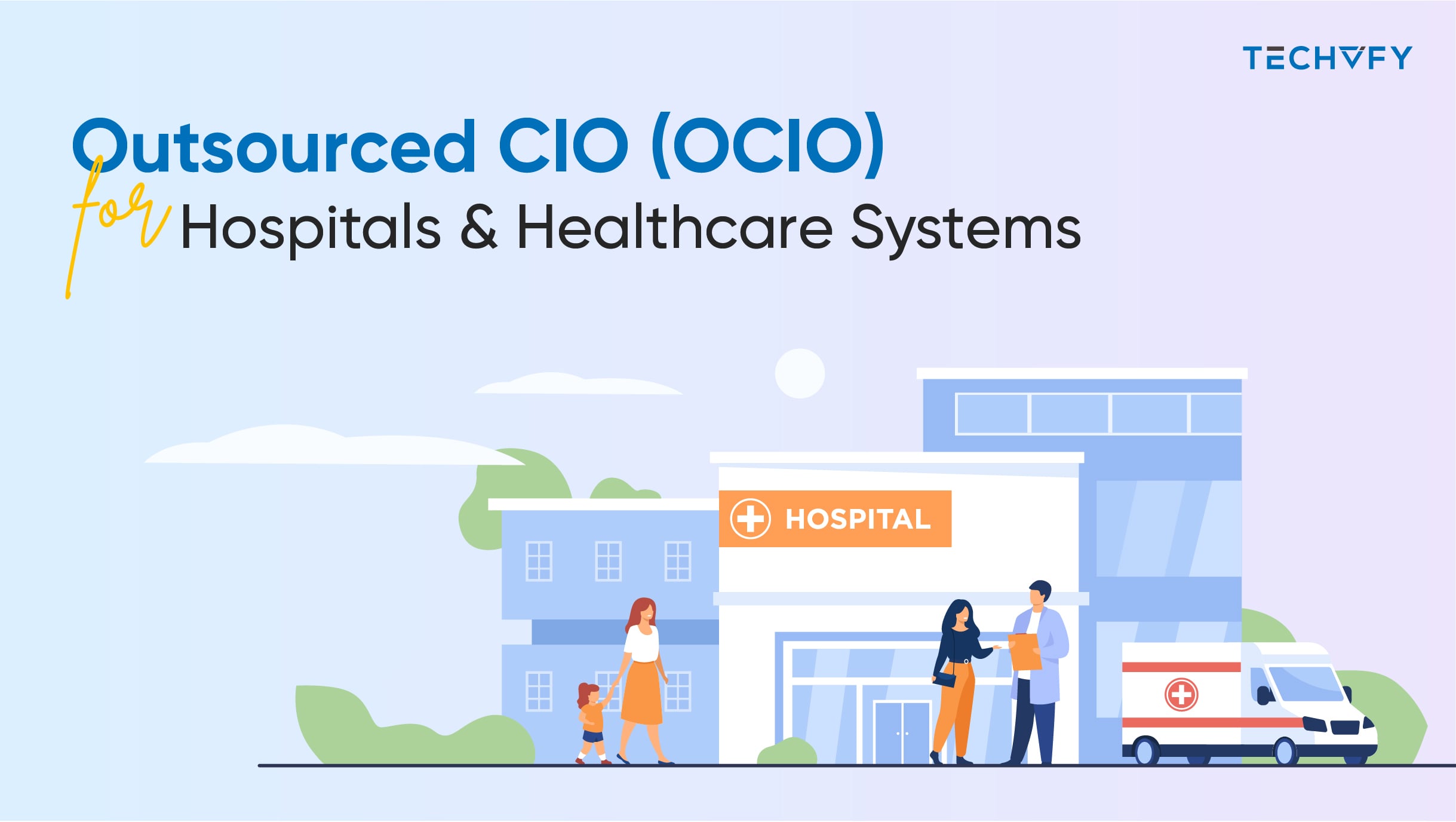 Outsourced CIO (OCIO) For Hospitals And Healthcare Systems