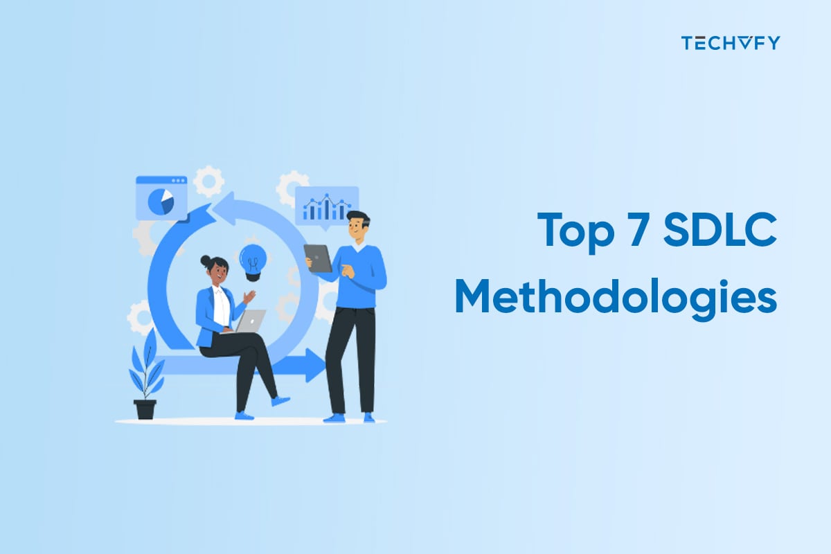 Top 7 SDLC Methodologies: What They Are and How to Use Them