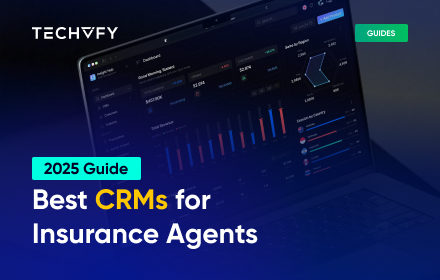 Best CRMs for Insurance Agents: A 2025 Guide