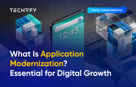 What Is Application Modernization? Essential for Digital Growth