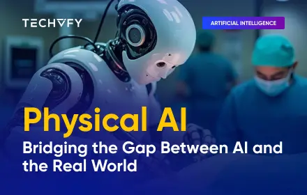 Physical AI: Bridging the Gap Between AI and the Real World