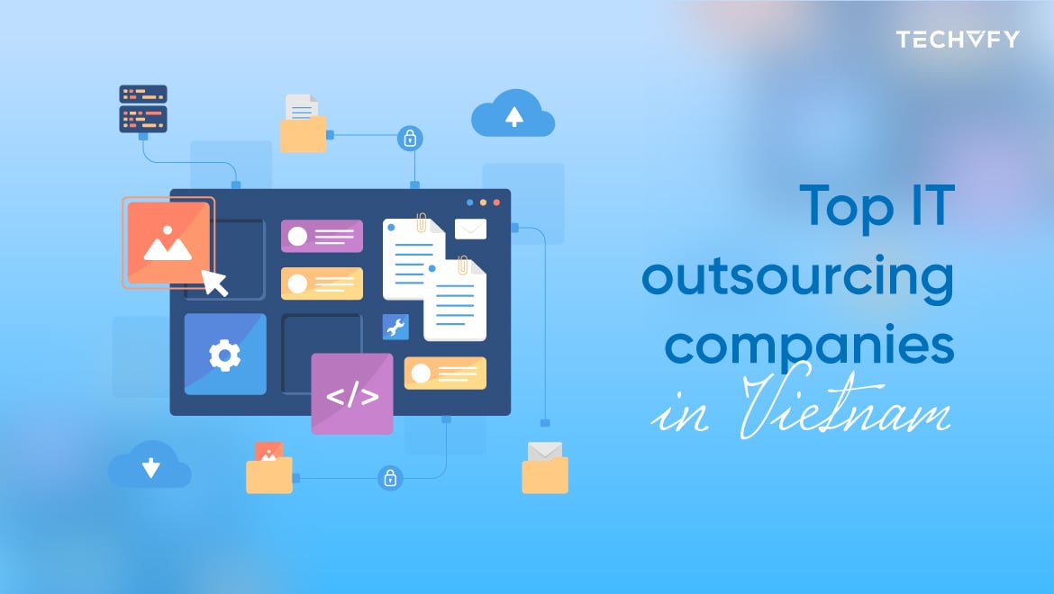 Top 10 IT Outsourcing Companies In Vietnam | 2025 Updated