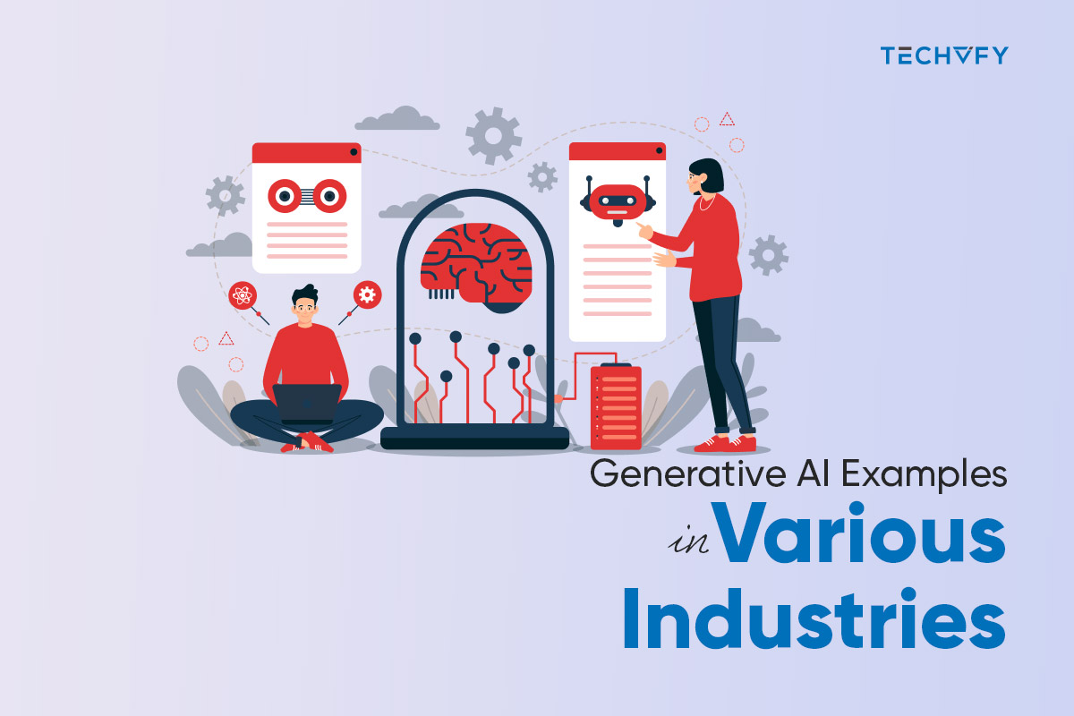 Generative AI Examples: Types and Applications in Various Industries 