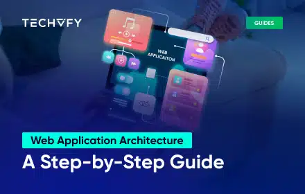 Scalable Web Application Architecture: A Step-by-Step Guide