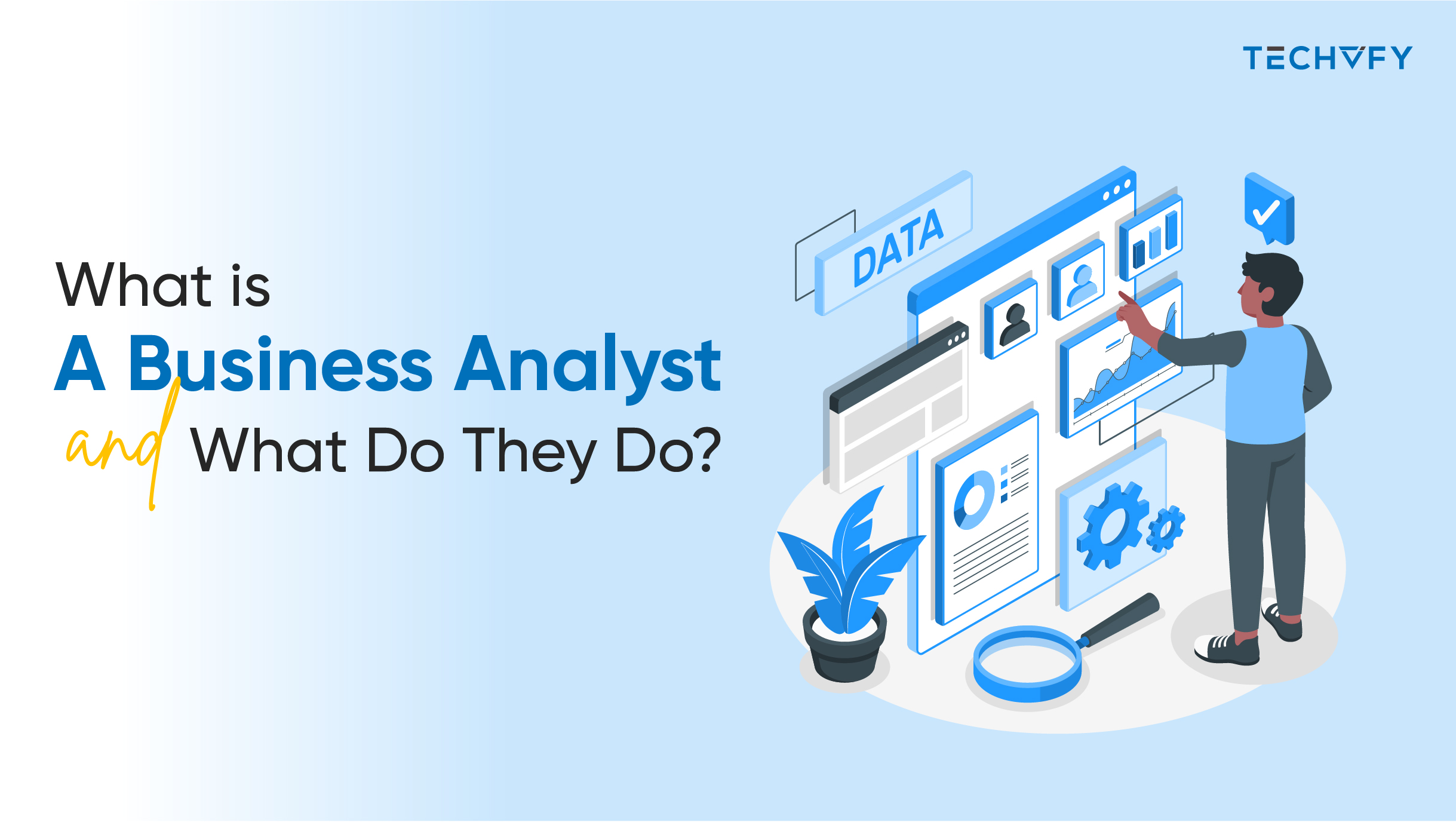 What Is A Business Analyst, and What Do They Do?