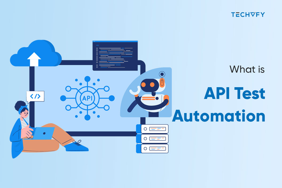 What Is API Test Automation? Benefits and Best Tools 